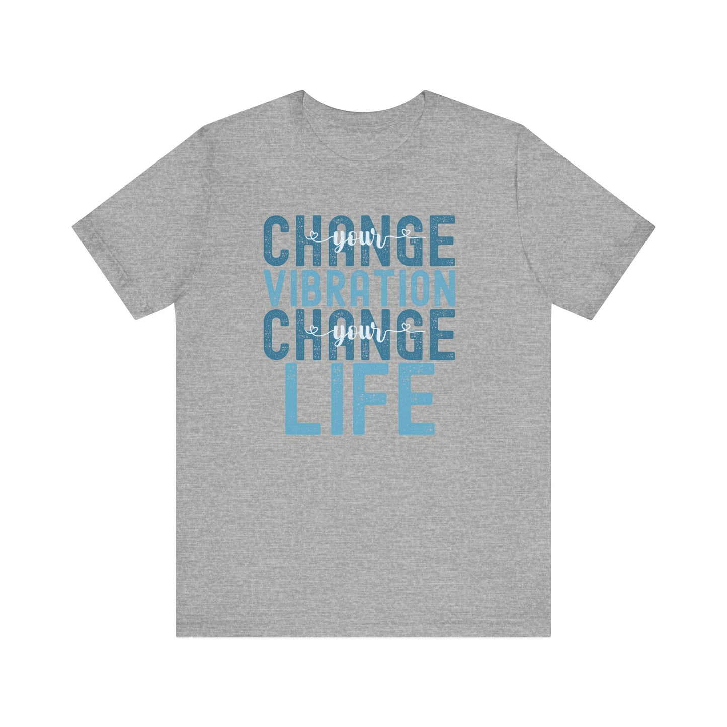 Change Your Vibration Change Your Life with blue hues (Bella Canvas 3001 T-shirt) for women and men