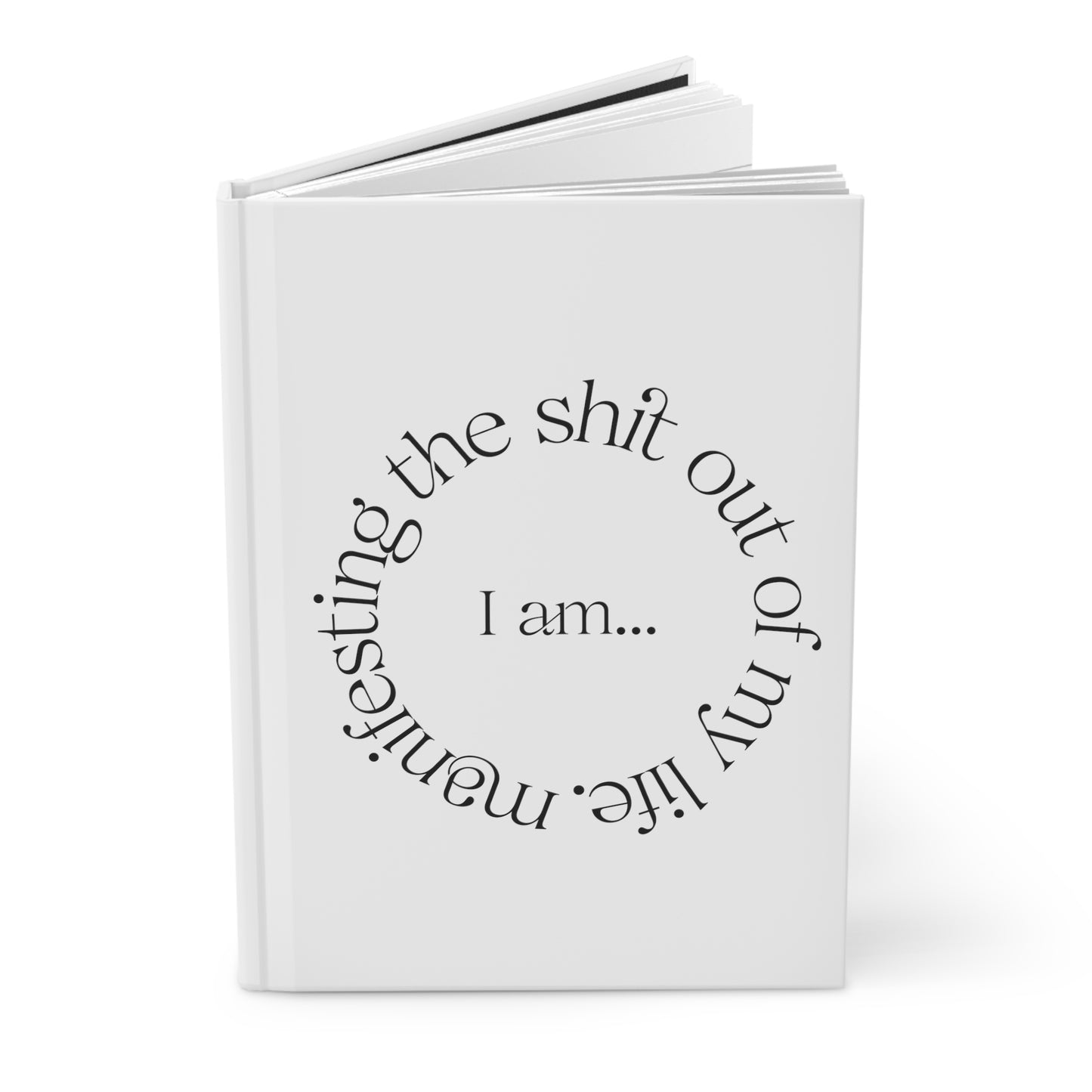 "I am" Manifesting humor Hardcover Journal