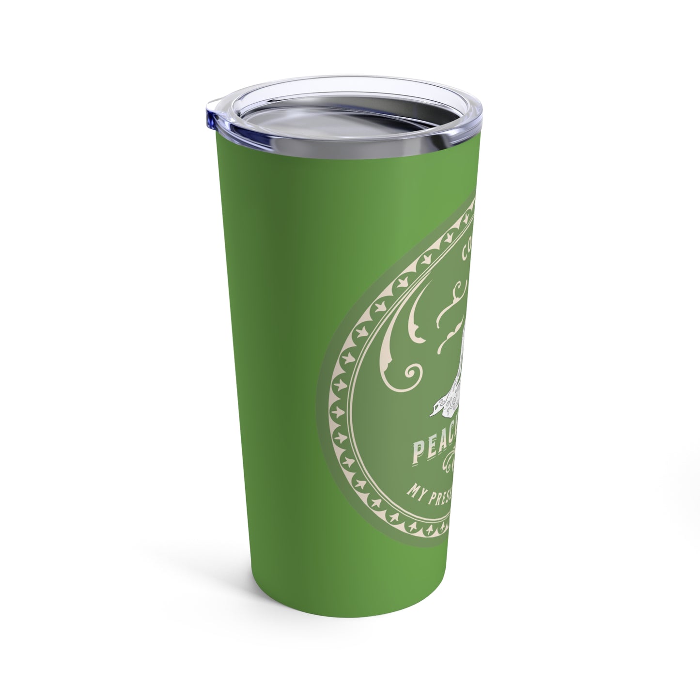 Coffee is my Presence Practice, with Green Hues, stainless steel, insulted Tumbler 20oz