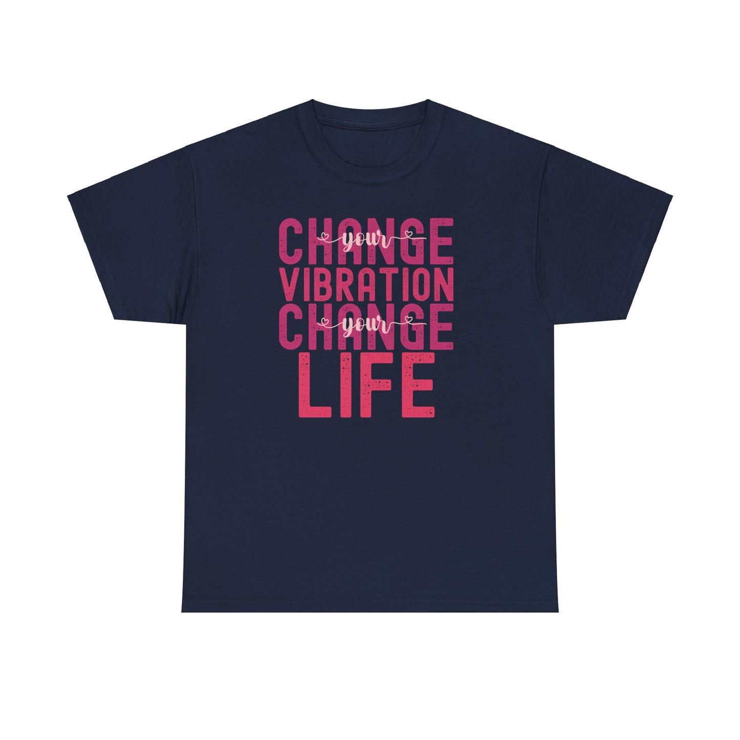 Change Your Vibration Change Your Life with pink hues (Gildan 5000 T-Shirt) for women and men
