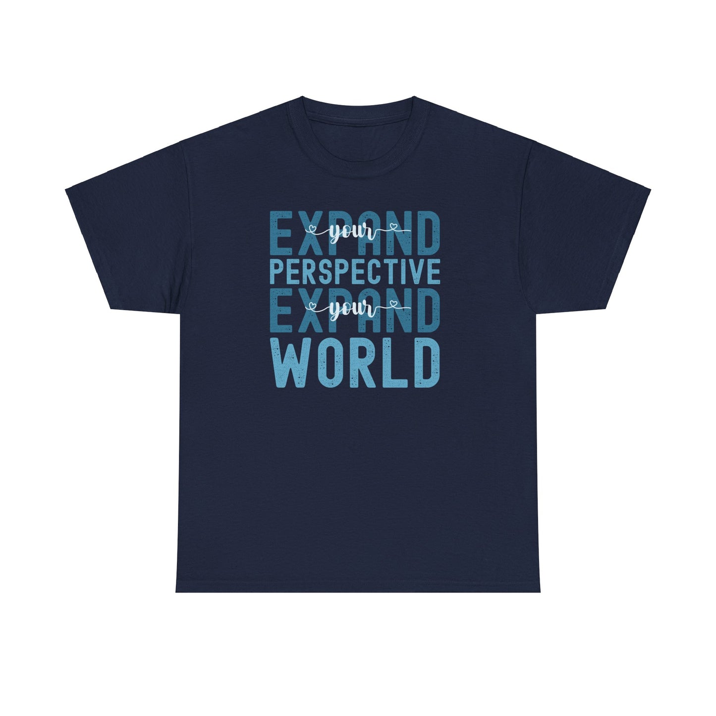 Expand Your Perspective Expand Your World with blue hues (Gildan 5000 T-Shirt)for woman and men