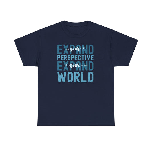 Expand Your Perspective Expand Your World with blue hues (Gildan 5000 T-Shirt)for woman and men