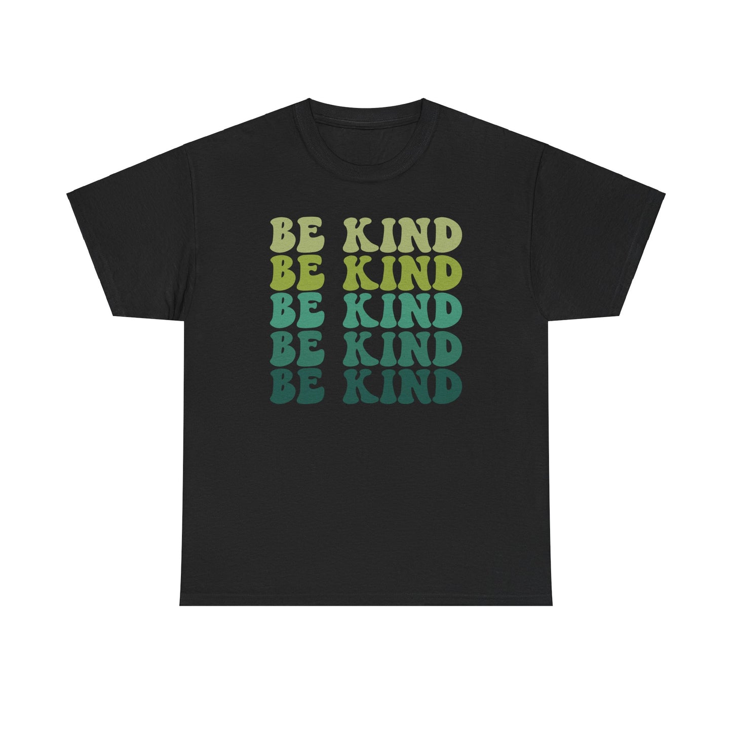 Be Kind with green hues (Gildan 5000 T-Shirt) for women and men