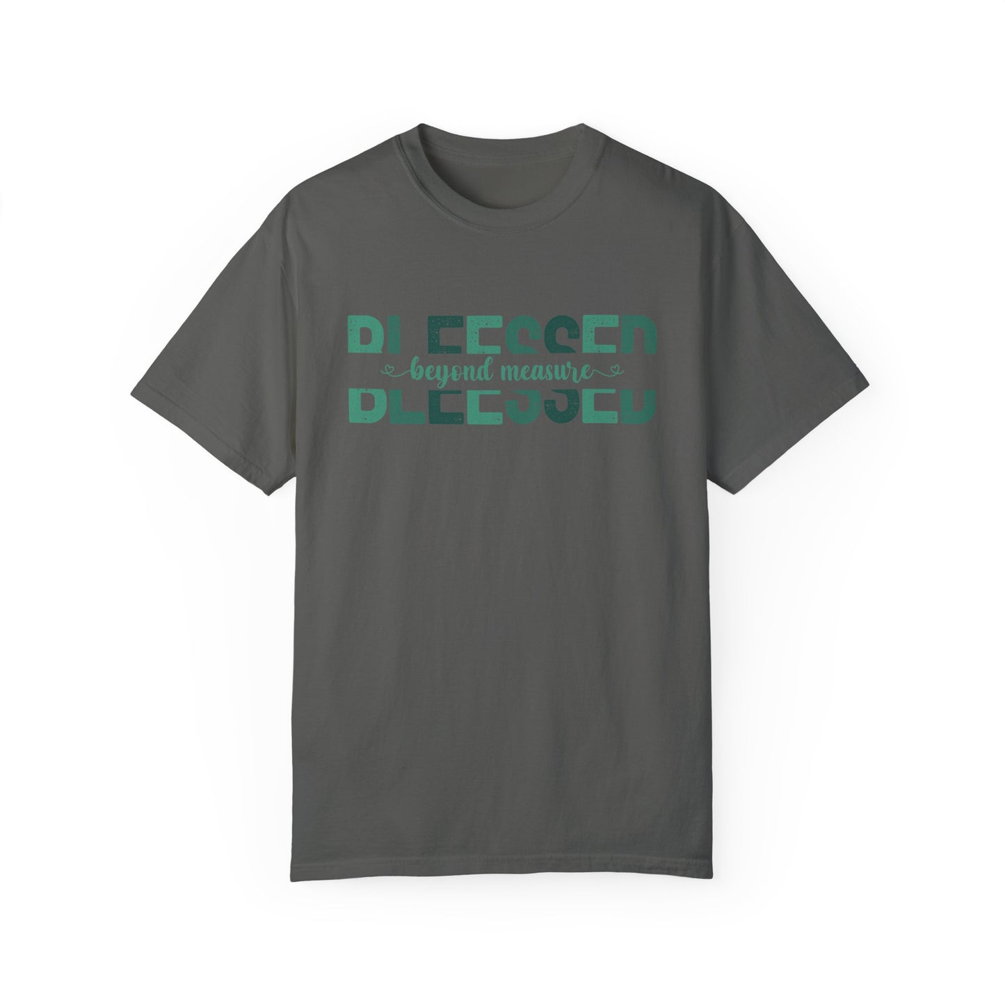 Blessed Beyond Measure with green hues (Comfort Colors 1717 T-Shirt) for women and men