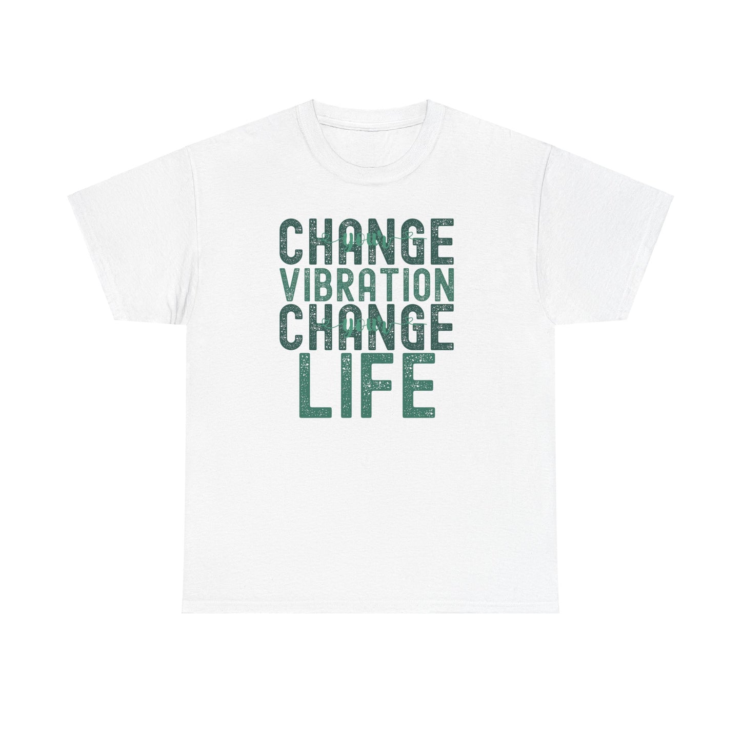 Change Your Vibration Change Your Life with green hues (Gildan 5000 T-Shirt) for women and men