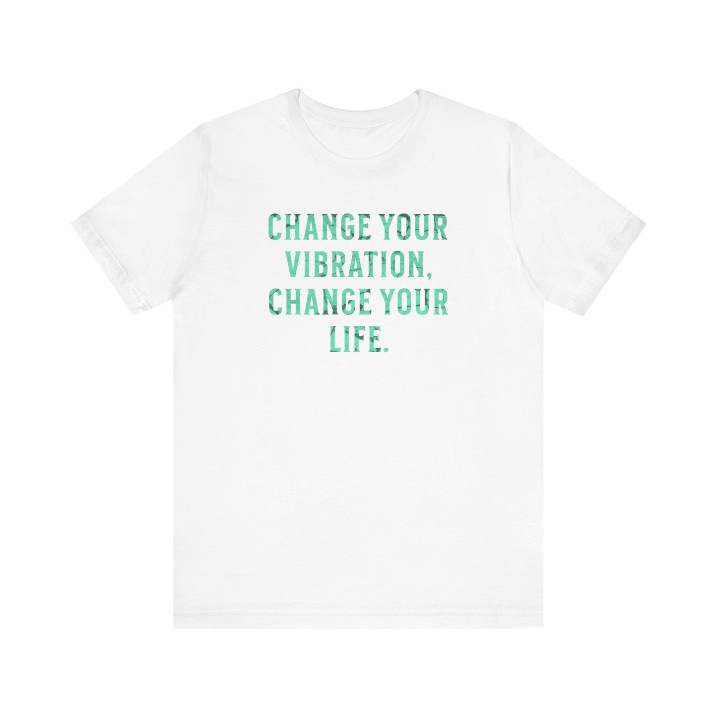 Change Your Vibration Change Your Life with green leaf pattern (Bella Canvas 3001 T-Shirt) for women and men