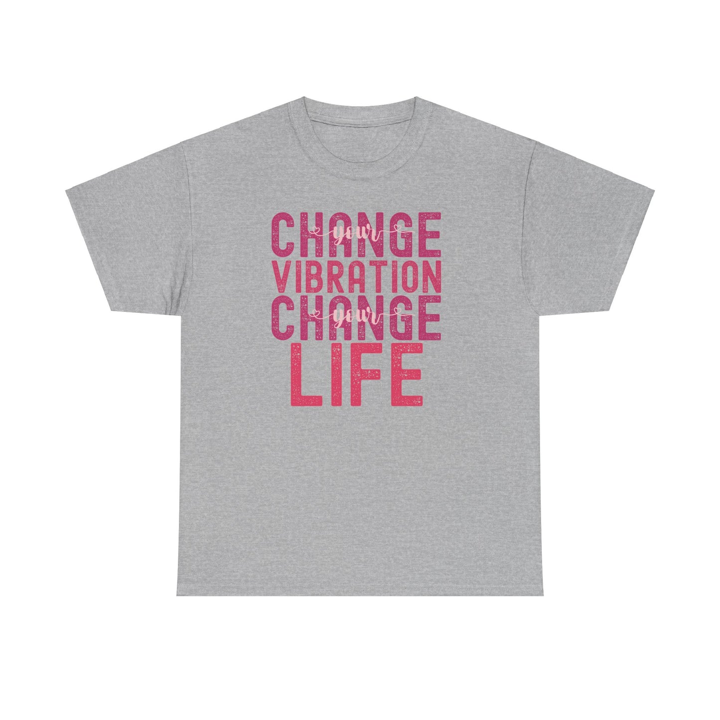 Change Your Vibration Change Your Life with pink hues (Gildan 5000 T-Shirt) for women and men