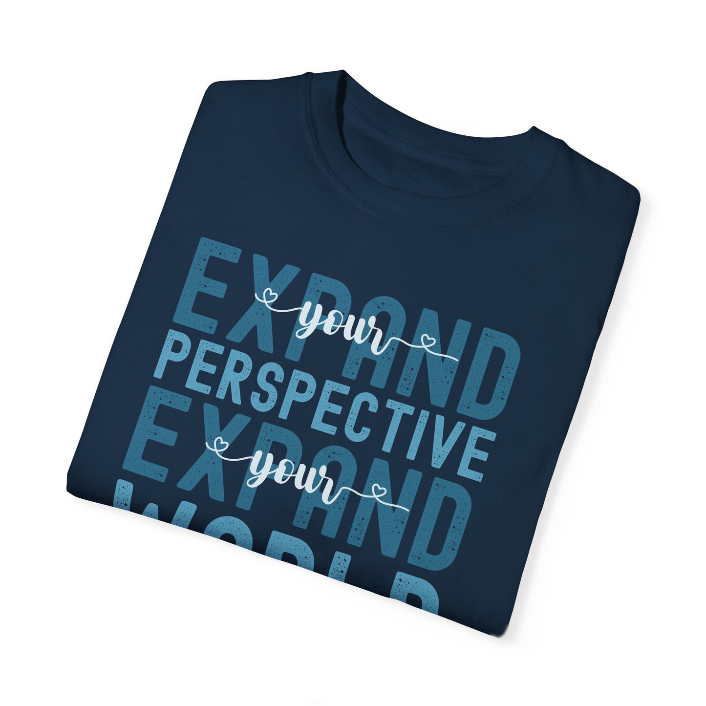 Expand Your Perspective Expand Your World with blue hues (Comfort Colors 1717 T-Shirt) for women and men