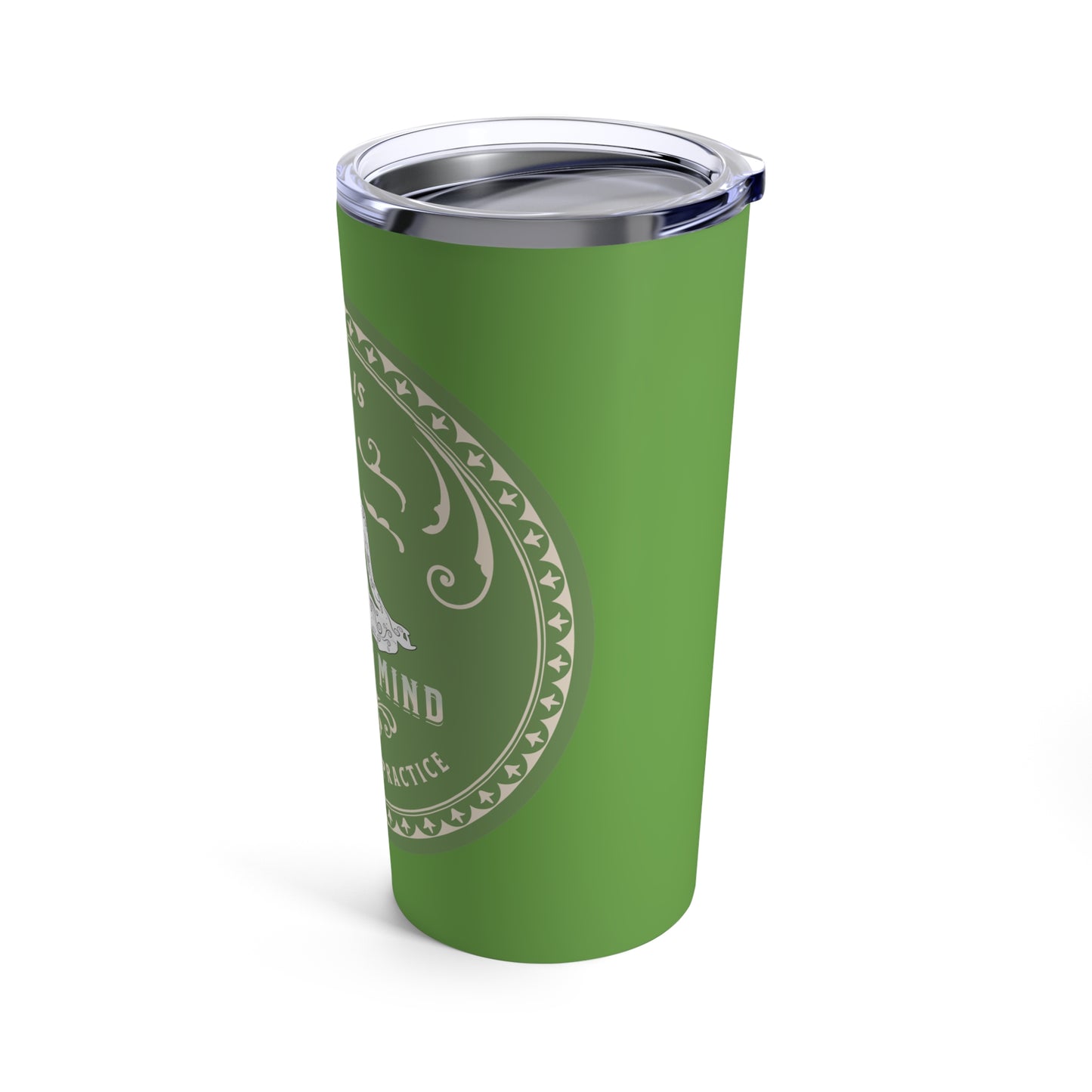 Coffee is my Presence Practice, with Green Hues, stainless steel, insulted Tumbler 20oz